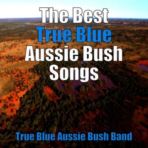 收聽True Blue Aussie Bush Band的Waltzing Matilda歌詞歌曲