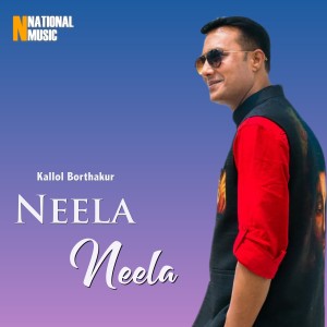 收聽Kallol Borthakur的Neela Neela歌詞歌曲