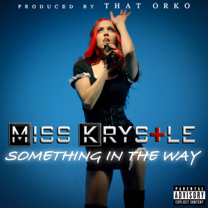Miss Krystle的專輯Something In The Way (Explicit)