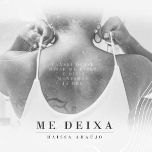 Raissa Araújo的專輯Me Deixa