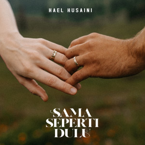 Listen to Sama Seperti Dulu song with lyrics from Hael Husaini