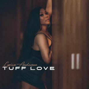 Lyrica Anderson的专辑Tuff Love (Explicit)