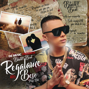 Listen to Regalame Un Beso song with lyrics from Blaster Beat