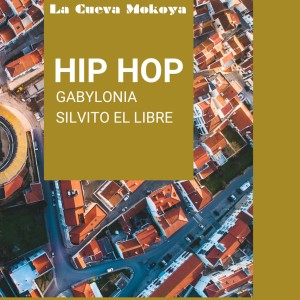 Dengarkan lagu Hip Hop (Explicit) nyanyian La Cueva Mokoya dengan lirik
