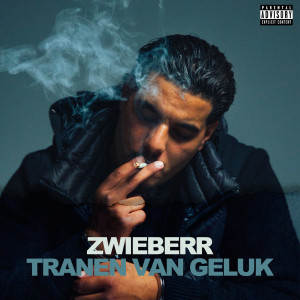 Zwieberr的專輯Tranen Van Geluk (Explicit)