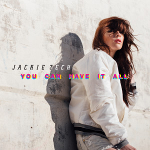 收聽Jackie Tech的You Can Have It All (Radio Edit)歌詞歌曲