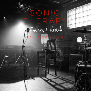 Album Father, I Stretch oleh Sonic Therapy