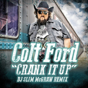 Album Crank It up (DJ Slim McGraw Remix) from Colt Ford