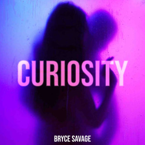 Album Curiosity oleh Bryce Savage