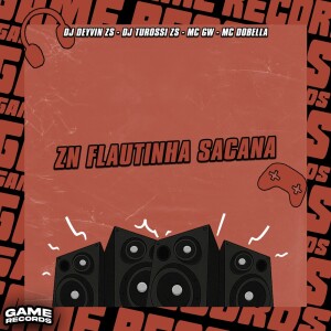 DJ Deyvin Zs的专辑ZN Flautinha Sacana (Explicit)
