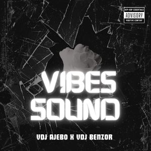 Dengarkan Vibes Sound (Explicit) lagu dari VDJ AJEBO dengan lirik