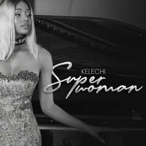 Listen to Super Woman song with lyrics from Kelechi Africana