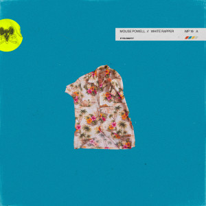 收听Mouse Powell的White Rapper (Explicit)歌词歌曲