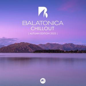 Various的專輯Balatonica Chillout: Autumn Edition 2023