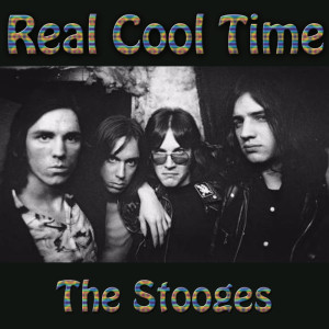 The Stooges的專輯Real Cool Time