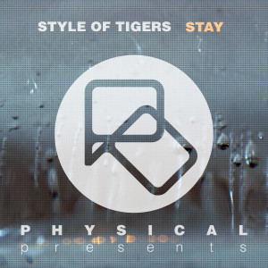 ดาวน์โหลดและฟังเพลง Stay พร้อมเนื้อเพลงจาก Style of Tigers