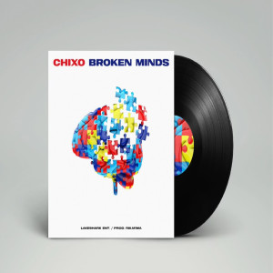 Album Broken Minds (Explicit) from Chixo
