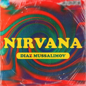 Dengarkan lagu Nirvana nyanyian Diaz Mussalimov dengan lirik