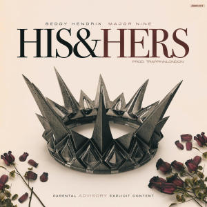 Listen to His & Hers (Explicit) song with lyrics from Trappin N London