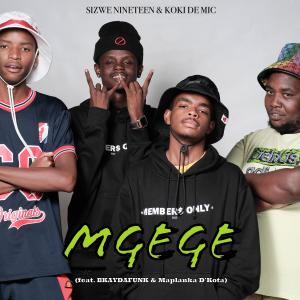Sizwe Nineteen的專輯Mgege (feat. Koki The Mic, BKAYDAFUNK & Maplanka D’Kota)