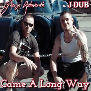J Dub的專輯Came A Long Way (feat. J DUB)