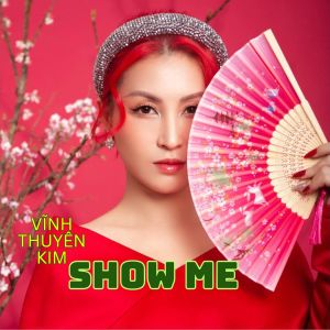 Album Show Me from Vĩnh Thuyên Kim
