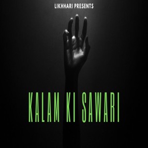 Listen to Kalam Ki Sawari (Explicit) song with lyrics from LIKHHARI