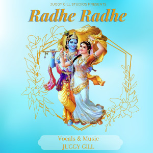 Listen to Radhe Radhe song with lyrics from Juggy Gill