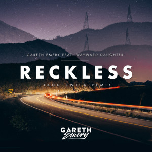 收聽Gareth Emery的Reckless (Standerwick Extended Remix)歌詞歌曲