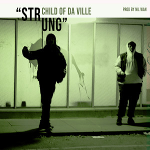 收听Child Of Da Ville的Strung (Explicit)歌词歌曲