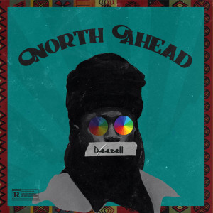 Album North Ahead (Explicit) from Deezell