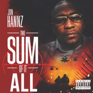 Listen to The Sum of It All (Explicit) song with lyrics from Jon Hannz
