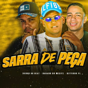 收聽Danado do Recife的Sarra de Peça (Explicit)歌詞歌曲