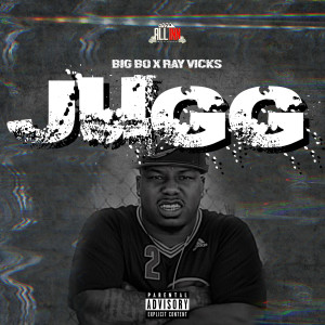 Dengarkan lagu Jugg (feat. Ray Vicks) (Explicit) nyanyian Big Bo dengan lirik