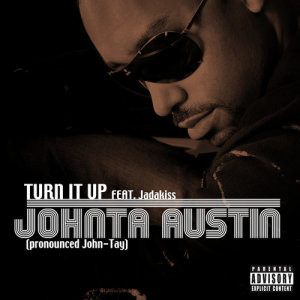 收聽Johnta Austin的Turn It Up歌詞歌曲