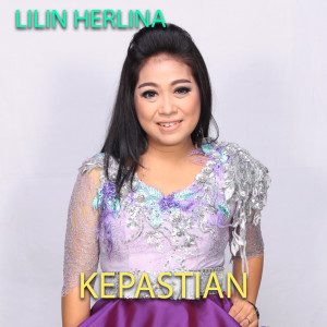 Listen to Kepastian song with lyrics from Lilin Herlina