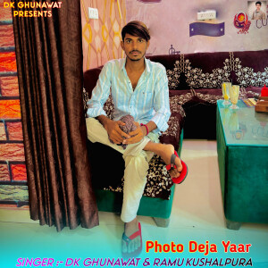 DK Ghunawat的專輯Photo Deja Yaar
