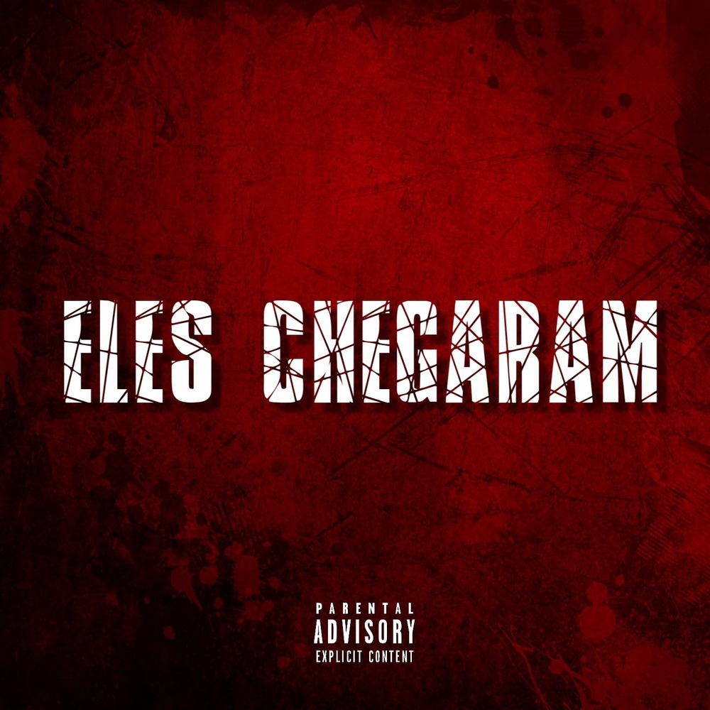 Eles Chegaram (Explicit)