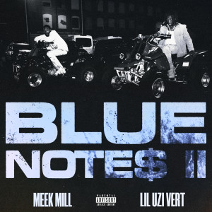 Meek Mill的專輯Blue Notes 2 (feat. Lil Uzi Vert) (Explicit)