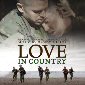 Randy Miller的專輯Love In Country (original Motion Picture Soundtrack)
