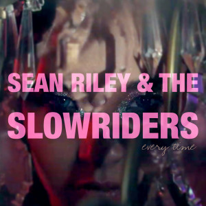 ดาวน์โหลดและฟังเพลง Every Time พร้อมเนื้อเพลงจาก Sean Riley