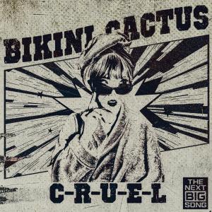 收聽Bikini Cactus的C-R-U-E-L歌詞歌曲