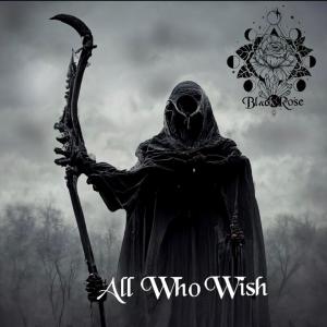 ดาวน์โหลดและฟังเพลง All Who Wish พร้อมเนื้อเพลงจาก Blvckrose