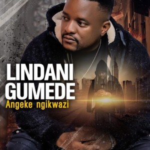 Album Angeke Ngikwazi from Lindani Gumede