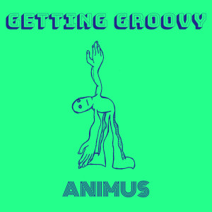 Listen to Getting Groovy song with lyrics from Animus