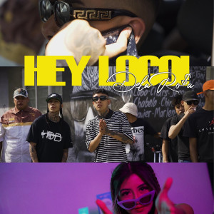 ดาวน์โหลดและฟังเพลง Hey Loco พร้อมเนื้อเพลงจาก De la ro$a