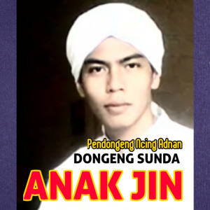 Dengarkan Dongeng Sunda Anak JIN Pt. 1 lagu dari Ncing Adnan dengan lirik