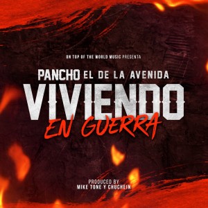 收聽Pancho El De La Avenida的Viviendo en Guerra歌詞歌曲
