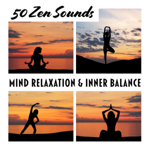 Album 50 Zen Sounds (Mind Relaxation & Inner Balance – Meditation Mantras, Stress Relief, Yoga, Mental Health) from Various Artists