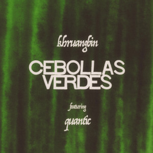 Khruangbin的专辑Cebollas Verdes
